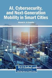 AI, Cybersecurity, and Next-Generation Mobility in Smart Cities