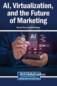 AI, Virtualization, and the Future of Marketing