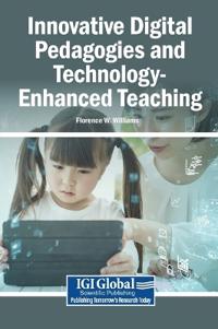 Innovative Digital Pedagogies and Technology-Enhanced Teaching