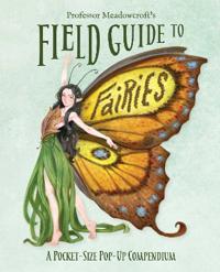 Professor Meadowcroft's Field Guide to Fairies