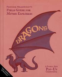 Professor Meadowcroft's Field Guide to Dragons