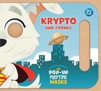 Pop-Up Playtime Masks: DC Krypto and Friends