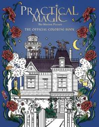 Practical Magic: The Motion Picture: The Official Coloring Book