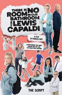 There Is No Room In Our Bathroom For Lewis Capaldi