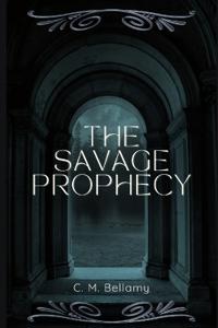 The Savage Prophecy
