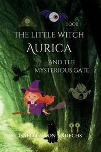 The Little Witch Aurica and the Mysterious Gate