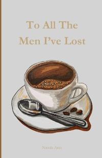 To All The Men I've Lost