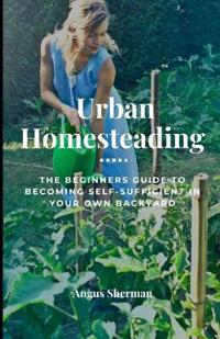 Urban Homesteading