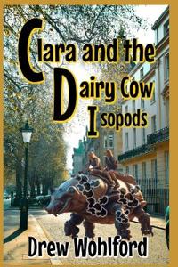 Clara and The Dairy Cow Isopods