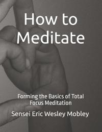 How to Meditate