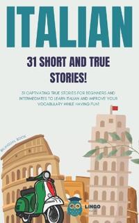 ITALIAN 31 Short and True Stories