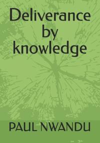 Deliverance by Knowledge