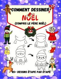 Comment dessiner Noël (compris le Père Noël)