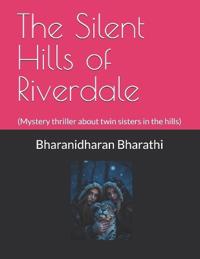 The Silent Hills of Riverdale