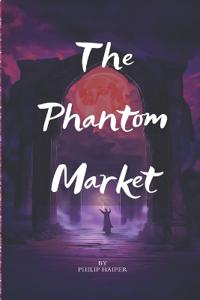 The Phantom Market