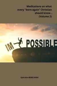 Meditations on what every "born-again" Christian should know...(Volume 2)