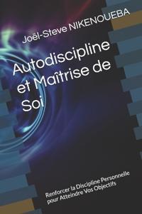 Autodiscipline et Maîtrise de Soi