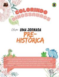 Colorindo Dinossauros - Uma Jornada Pré-histórica!