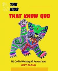 The Kids That Know God