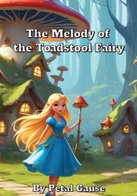 The Melody of the Toadstool Fairy