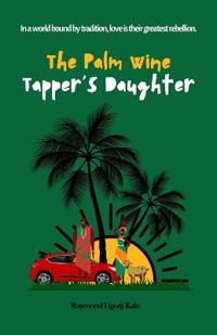 The Palm Wine Tapper's Daughter