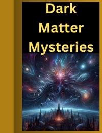 Dark Matter Mysteries