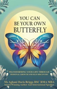 You Can Be Your Own Butterfly