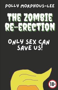 The Zombie Re-Erection