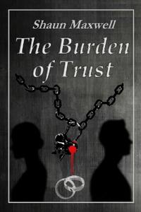 The Burden of Trust