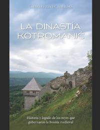 La dinastía Kotromanic