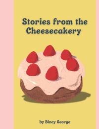 Stories from the Cheesecakery