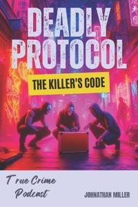 Deadly Protocol