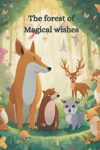 The forest of Magical Wishes
