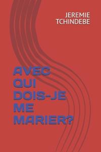 Avec Qui Dois-Je Me Marier?