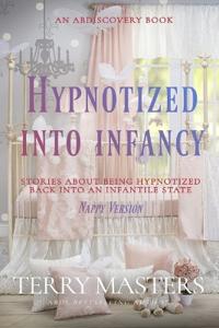 Hypnotized Into Infancy (Nappy Version)