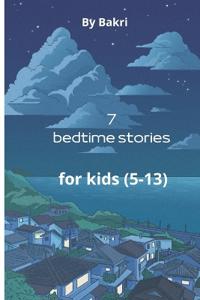 7 bedtime stories For Kids (5-13)