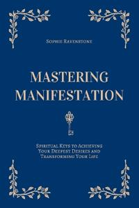 Mastering Manifestation