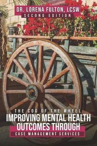 Bokomslag for "Improving Mental Health Outcomes Through Case Management Services"