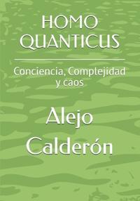 Calderón Perilla, J: HOMO QUANTICUS