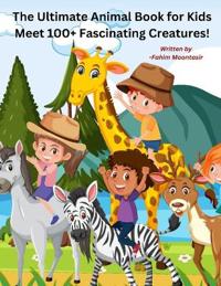 The Ultimate Animal Book for Kids