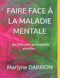 Faire Face À La Maladie Mentale