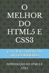 O Melhor Do HTML5 E CSS3