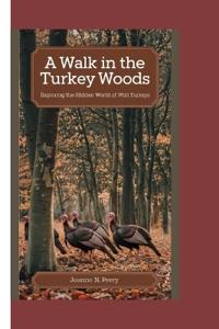 A Walk in the Turkey Woods