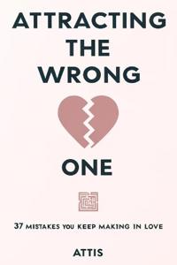 Attracting the Wrong One