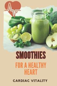 Smoothies for a Healthy Heart