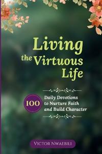 Living the Virtuous Life