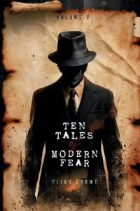 Ten Tales of Modern Fear