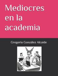 Mediocres en la academia