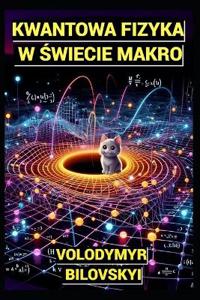 Kwantowy Wszechswiat w Makroskali