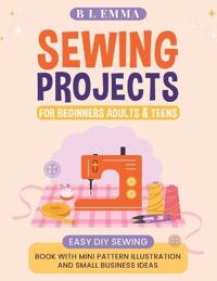 Sewing projects for beginners adults & teens
